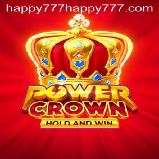 The Thrilling Adventure of PowerCrown: Unveiling Happy777
