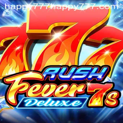 RushFever7sDeluxe: A Thrilling Slot Adventure with Happy777 Bonus Features